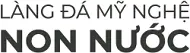 Làng đá mỹ nghệ Non Nước